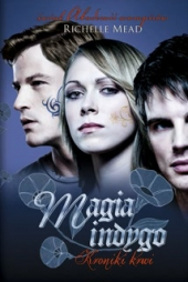 Kroniki krwi 3. Magia indygo