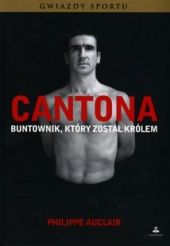 Cantona. Buntownik, który został królem