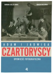 Czartoryscy. Opowieść fotograficzna