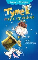 Tymek, magik czy anielinek