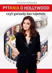 Pytania o Hollywood czyli gwiazdy bez tajemnic