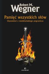 Pamięć wszystkich słów. Opowieści z meekhańskiego pogranicza