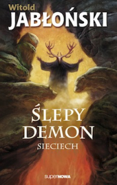 Ślepy demon. Sieciech