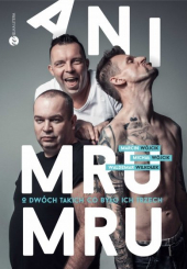 Ani Mru-Mru. O dwóch takich, co było ich trzech