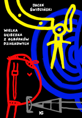Wielka ucieczka z ogródków działkowych