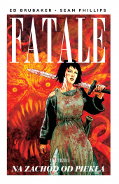 Fatale #3: Na zachód od piekła