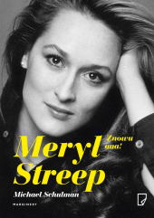 Meryl Streep. Znowu ona!