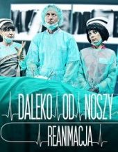 Daleko od noszy. Reanimacja