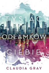 Tysiąc odłamków ciebie