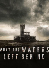 What the Waters Left Behind