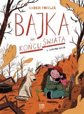 Bajka na końcu świata #01: Ostatni ogród