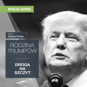Rodzina Trump. Droga na szczyt