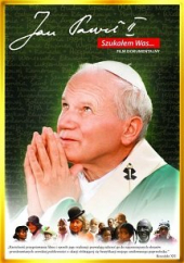 Jan Pawel II: Szukalem Was…