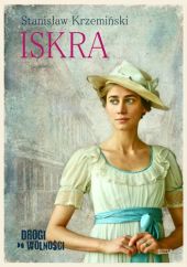 Drogi do wolności. Iskra