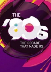 The ’80s: The Decade That Made Us – Sezon 1