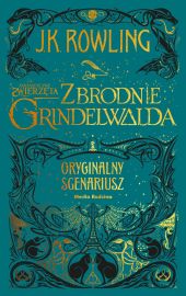 Fantastyczne zwierzęta: Zbrodnie Grindelwalda. Scenariusz oryginalny
