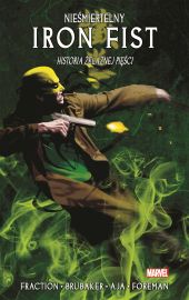Nieśmiertelny Iron Fist, tom 3: Historia Żelaznej Pięści