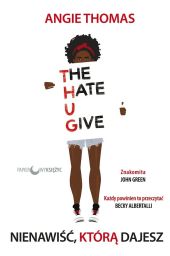 Nienawiść, którą dajesz