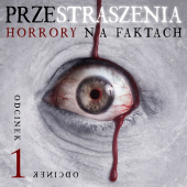 Przestraszenia. Horrory na faktach – sezon 1