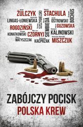 Zabójczy pocisk. Polska krew