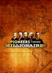 Pioneers Turned Millionaires – Sezon 1