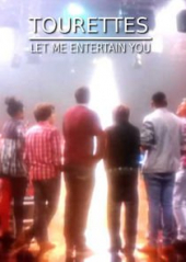 Tourettes: Let Me Entertain You – Sezon 1