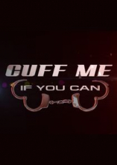Cuff Me If You Can – Sezon 1