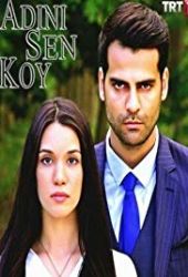 Adini sen koy – Sezon 1
