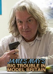 James May’s Big Trouble in Model Britain – Sezon 1