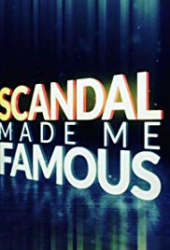 Scandal Made Me Famous – Sezon -1
