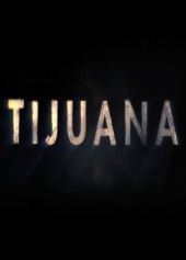 Tijuana – Sezon 1