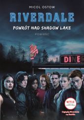 Riverdale. Powrót nad Shadow Lake