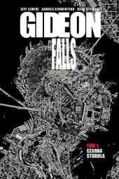Gideon Falls. Tom 1: Czarna Stodoła