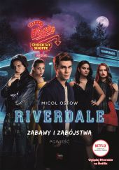 Riverdale. Zabawy i zabójstwa