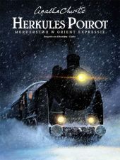 Agatha Christie: Herkules Poirot. Morderstwo w Orient Expressie