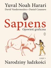 Sapiens. Opowieść graficzna. Narodziny ludzkości. Tom 1