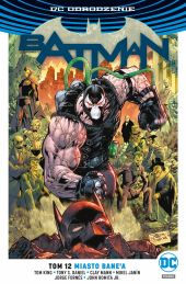 Batman. Tom 12. Miasto Bane'a