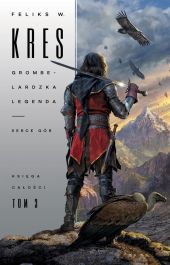 Grombelardzka legenda. Serce gór