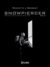 Snowpiercer. Przez wieczny śnieg. Tom 3