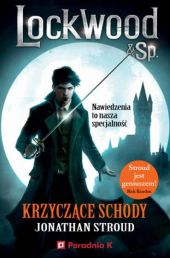 Krzyczące schody. Seria Lockwood & Sp. Tom 1