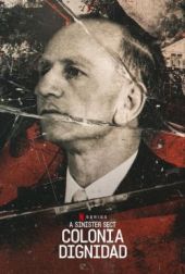 Colonia Dignidad: Złowroga sekta