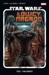 Star Wars. Łowcy nagród. Tom 2. Cel Valance