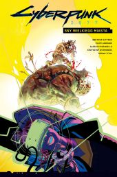 Cyberpunk 2077. Tom 4: Sny wielkiego miasta