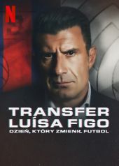 Transfer Luísa Figo: Dzień, który zmienił futbol