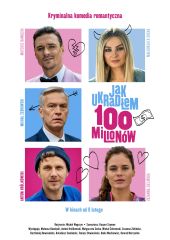 Jak ukradłem 100 milionów