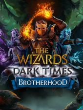 The Wizards - Dark Times: Brotherhood