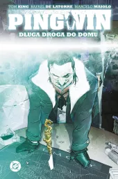 Pingwin. Tom 1: Długa droga do domu