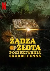 Żądza złota: Poszukiwania skarbu Fenna