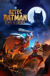Aztec Batman: Clash of Empires