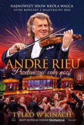Andre Rieu. Przetańczyć całą noc!